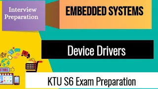 Device Drivers KTU S6 Embedded Systems Topics