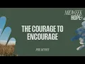 The Courage to Encourage | Phil Munsey