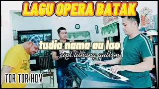 Download OPERA BATAK ~TUDIA NAMA AU cipt:tilhang gultom [Arul gurning] MP3