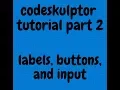 codeskulptor tutorial 2 labels buttons and input