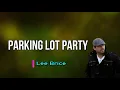 Lee Brice - Parking Lot Party (Lyrics)