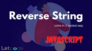 How to Reverse String JavaScript Tutorial LetCode