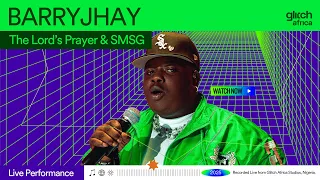 barry jhay the lords prayer u0026 see me see god live performance glitch sessions