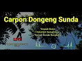 Download Lagu Carpon Sunda, Dongeng jadul, jaman baheula