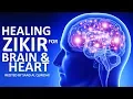 Download Lagu BRAIN \u0026 HEART HEALING DHIKR ᴴᴰ -  Relaxing Stress Relief Meditation ZIKIR  -  MUST LISTEN!