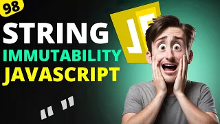 JavaScript For Beginner String Immutability in JavaScript MERN Stack Development Tutorials