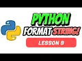 Format String - Python Tutorial For Beginners Lesson 9