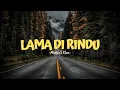Mario G Klau - LAMA DI RINDU - (Lyric)