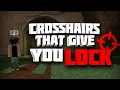 CROSSHAIRS THAT GIVE YOU LOCK