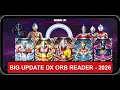 Lagu Big Udpate DX ORB reader - DX Ultraman ORB in 2026