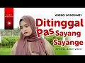 Download Lagu Woro Widowati - Ditinggal Pas Sayang Sayange (Official Music Video)