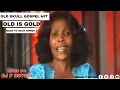 OLD SKULL GOSPEL [OLD IS GOLD] BACK TO BACK HIT SONGS | DJ P BOY254 | FT ROSE MUHANDO,BONY MWAITEGE