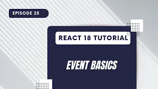 React 18 Tutorial - Event Basics
