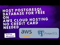 Host PostgreSQL Database for free on AWS Cloud Hosting - No Credit Card Needed