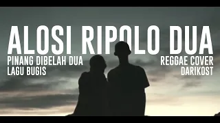 Download LAGU BUGIS Alosi Ripolo Dua Reggae Ska Cover DARIKOST MP3