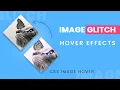 Glitch Effects on Hover Using Html CSS CSS Image Hover Effects