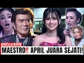 Lagu KATA MAESTRO‼️ Alasan Rhoma Irama Kagumi Vokal April DA7, Inilah Kualitas Juara Sejati!