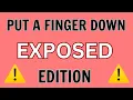 Put A Finger Down Exposed Edition Put A Finger Down Put A Finger Down Exposed