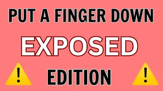 Put A Finger Down Exposed Edition Put A Finger Down Put A Finger Down Exposed