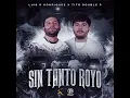 Luis R Conriquez, Tito Double P - Sin Tanto Royo
