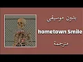 Download Lagu ترجمة اغنية - Hometown Smile - Bahjat ( بدون موسيقى مع الكلمات 🎶❌)