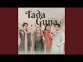 Download Lagu Tada Guna (Chorus) (Preview)