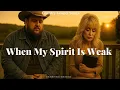Jelly Roll \u0026 Dolly Parton – When My Spirit Is Weak (New Country Gospel Song Tribute 2025)