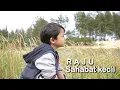 Download Lagu BETRAND PETO - SAHABAT KECIL ( Cover by Raju )