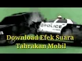 Download Lagu Efek suara tabrakan mobil,untuk backsound