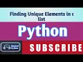 Finding Unique Elements in a List Python for Beginners