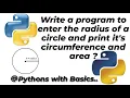 Python Program to find the area and circumference of circle