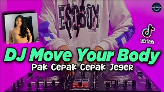 Download DJ MOVE YOUR BODY PAK CEPAK JEGER TIKTOK VIRAL REMIX FULL BASS TERBARU 2021 MP3