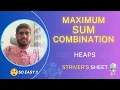 Maximum Sum Combination Explained Optimal Heaps Striver s Sheet C Java Python