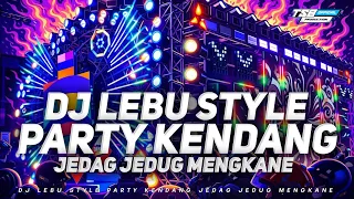 dj lebu style party kendang jedag jedug mengkane