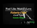 Download Lagu Feel Like Makin' Love - Roberta Flack/Cover Style (Karaoke Version)