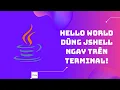 Lap trinh Java - Viet Hello World dung Jshell trong Java