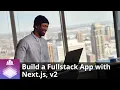 Build a Fullstack App from Scratch with Next js by Scott Moss
