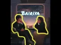 Bairiya (Original) - Raj Music | 2 Am Edits | Love Pop Songs