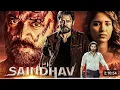 Lagu Saindhav (2024) New Released Full Hindi Dubbed Movie | Venkatesh, Nawazuddin, Arya, Shradha