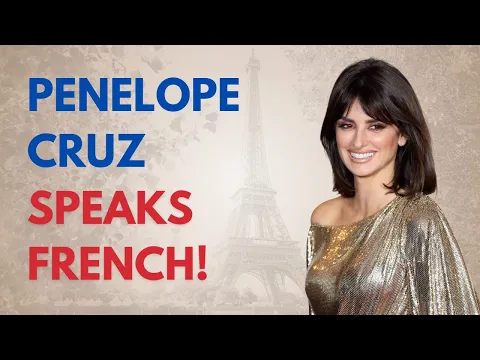 Download MP3 Penélope Cruz Speaks French !!