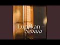 Download Lagu Lupakan Semua