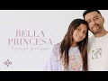 Alex Campos - Bella Princesa (Video Lyric)