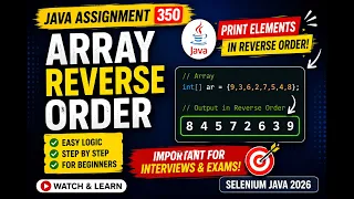350 Assignment - Printing elements of array in reverse order in Java Selenium Java 2026
