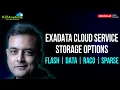 Oracle Exadata Cloud Service ExaCS Storage Options