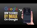 How To Search Anything on Google Using an Image -