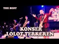 Lagu KONSER LOLOT SELALU BERGETAR