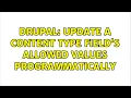 Drupal Update a content type field s allowed values programmatically 2 Solutions