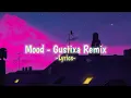 Download Lagu Mood - Gustixa Remix [Lyrics]