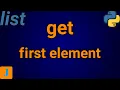 How To Get The First Element of a List In Python