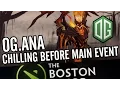 Chilling Just Before Main Even Boston Major Ana SF Fly Razor